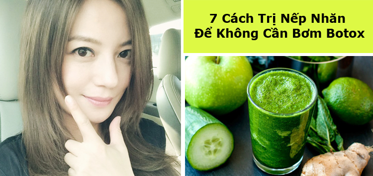 7 Cách Trị Nếp Nhăn Để Không Cần Bơm Botox