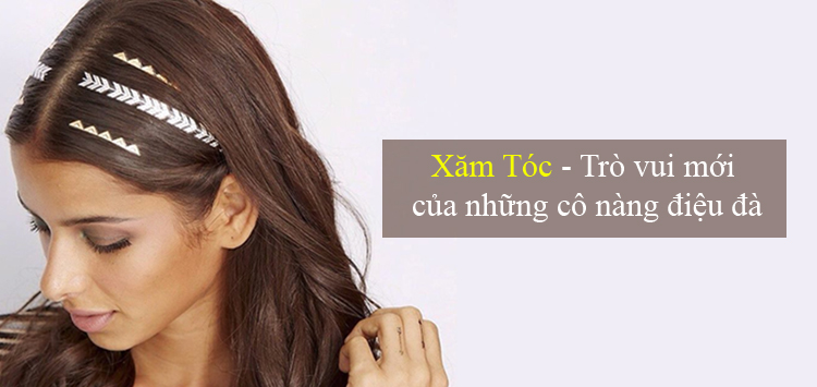 Xăm tóc - Trò vui mới của những cô nàng điệu đà
