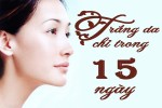 Phương pháp làm trắng da mặt trong 15 ngày