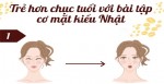 Trẻ hơn 10 tuổi với 4 động tác thể dục cho cơ mặt