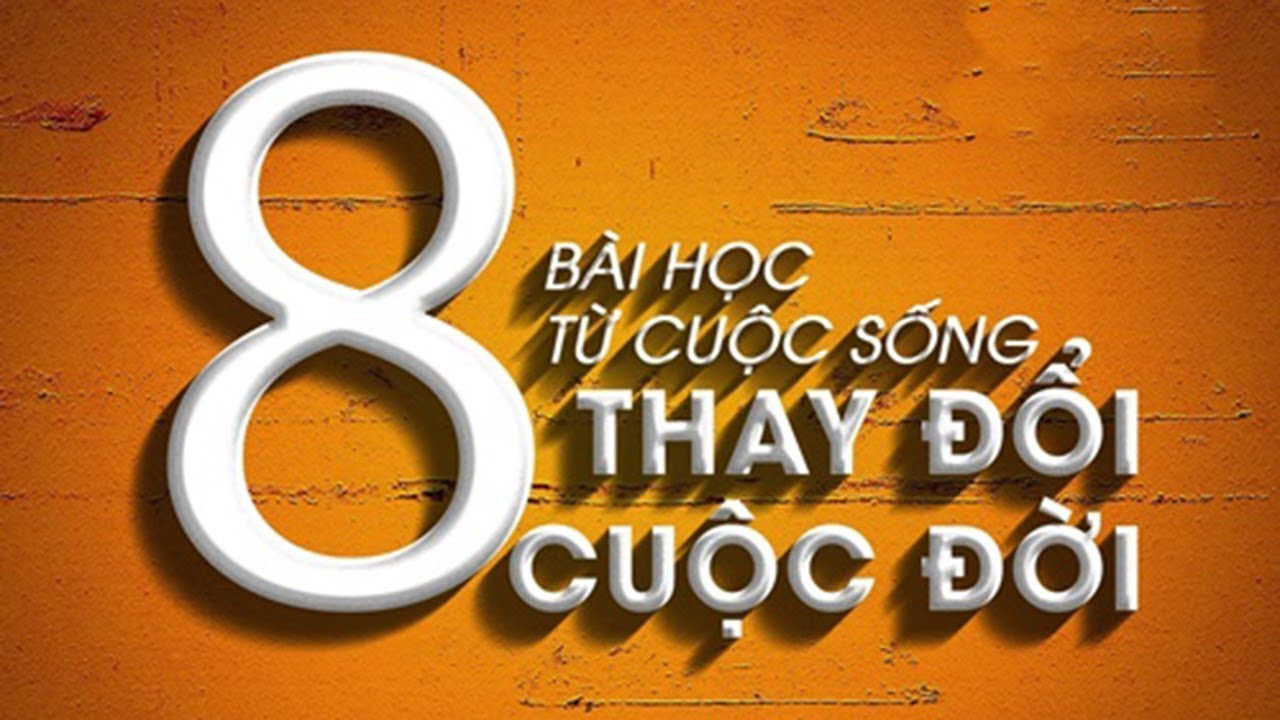 8 câu chuyện ngắn, 8 bài học lớn sẽ cứu nguy bạn những lúc gian nan nhất