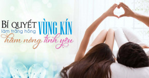 “Save” ngay 7 cách làm hồng vùng kín được các mẹ truyền tai nhau nhiều nhất 2018