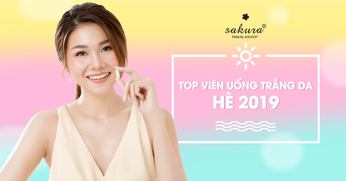 3 VIÊN UỐNG TRẮNG DA ĐƯỢC MUA NHIỀU TRONG MÙA HÈ