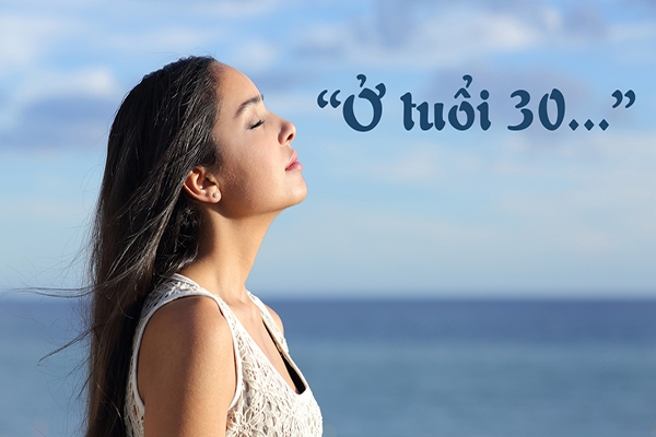 30 tuổi chưa lấy chồng thì đã sao?