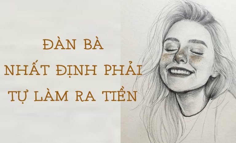 Phụ Nữ Sống Bằng Tiền Của Mình: Cực Một Chút Mà Lòng An Yên