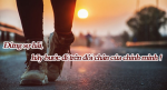 Con Đường Phía Trước Còn Rất Dài, Hãy Học Cách Tự Mình Bước Đi