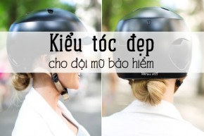 11 kiểu tóc đẹp đơn giản để đội mũ bảo hiểm không bị rối