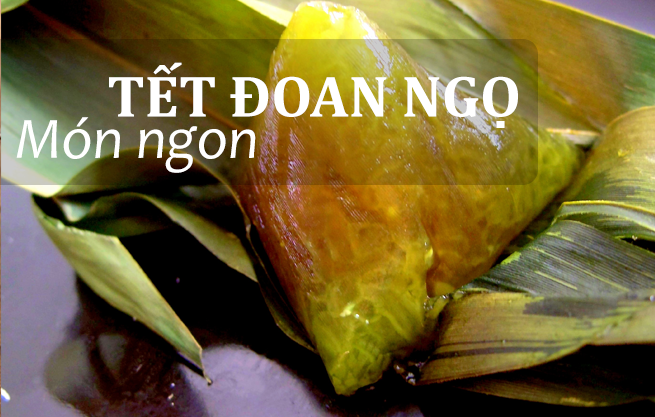 Cách chế biến 5 món ăn quen thuộc ngày Tết Đoan Ngọ