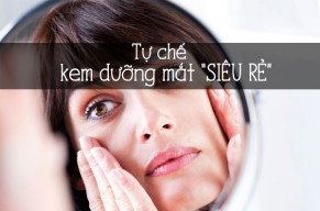Tự làm kem dưỡng mắt "siêu rẻ" tại nhà