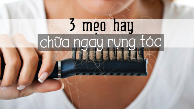 3 mẹo hay chữa ngay rụng tóc tại nhà