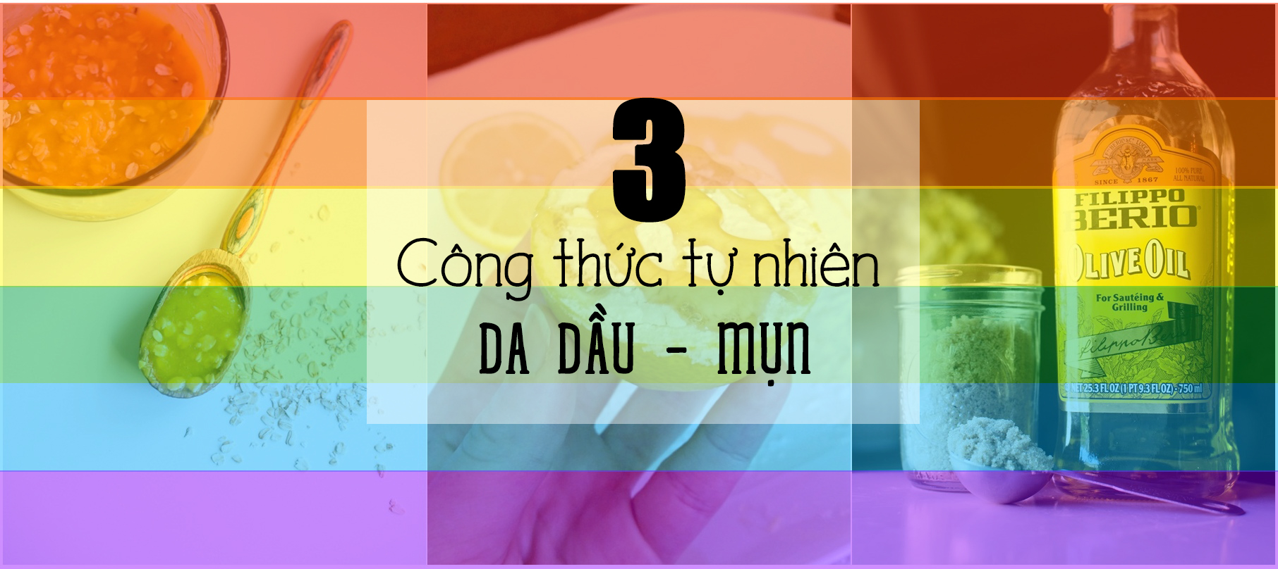 3 công thức tự nhiên dành riêng cho da dầu nhờn mụn