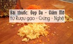 Đẹp da, giảm mỡ "thần kì" cho bà bầu từ rượu gạo nghệ gừng