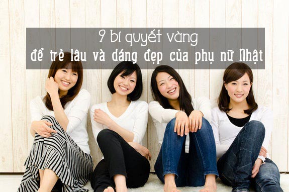 9 lời khuyên giúp trẻ lâu và giữ dáng từ Phụ nữ Nhật