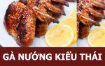 Đổi vị với gà nướng kiểu thái cay ngon