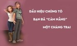Những dấu hiệu chuẩn xác cho thấy bạn đã "cảm nắng" một chàng trai