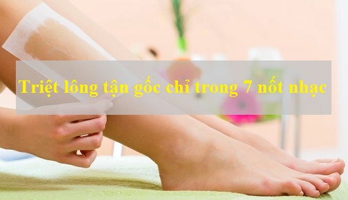 5 công đoạn triệt lông tại nhà chỉ trong 7 nốt nhạc