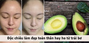 Độc chiêu làm đẹp toàn thân hay ho từ trái bơ