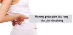 Phương pháp giảm đau lưng cho dân văn phòng
