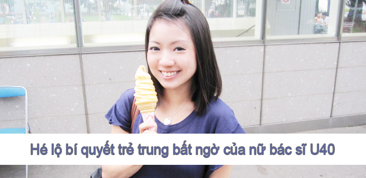 Hé lộ bí quyết trẻ trung bất ngờ của nữ bác sĩ U40